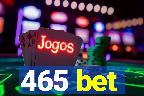 465 bet